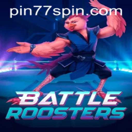 Discover the Thrilling World of BattleRoosters: The Ultimate Game Experience with Pin77