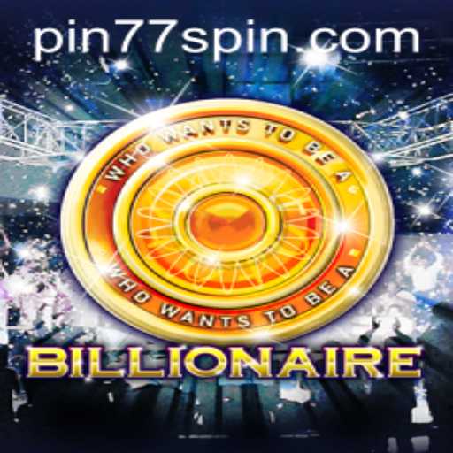 Billionaire: The Game That Challenges Your Financial Acumen with Pin77