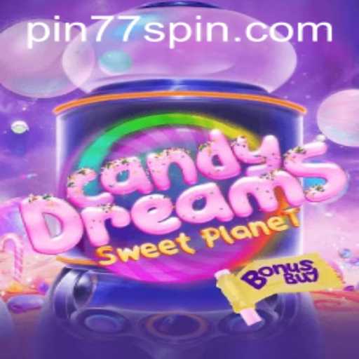 CandyDreamsSweetPlanet: An Exciting Journey with Pin77