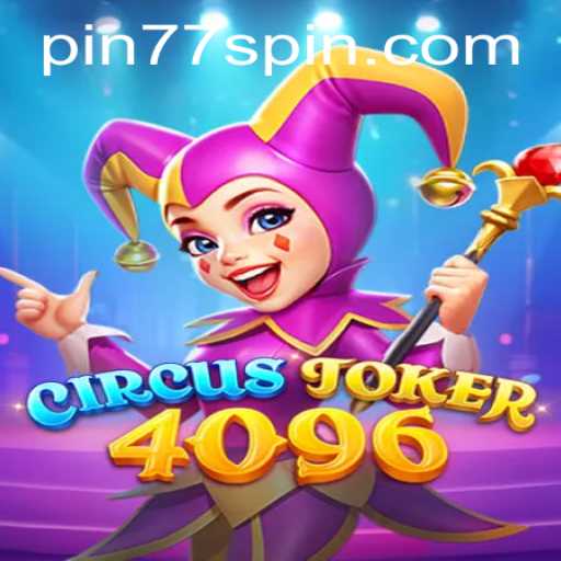 Step Right Up to CircusJoker4096: The Ultimate Gaming Experience