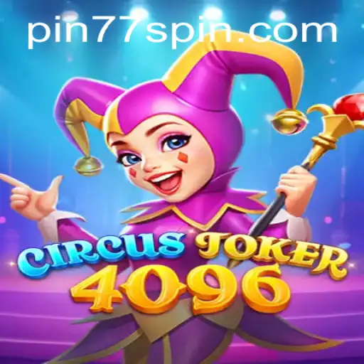 Step Right Up to CircusJoker4096: The Ultimate Gaming Experience