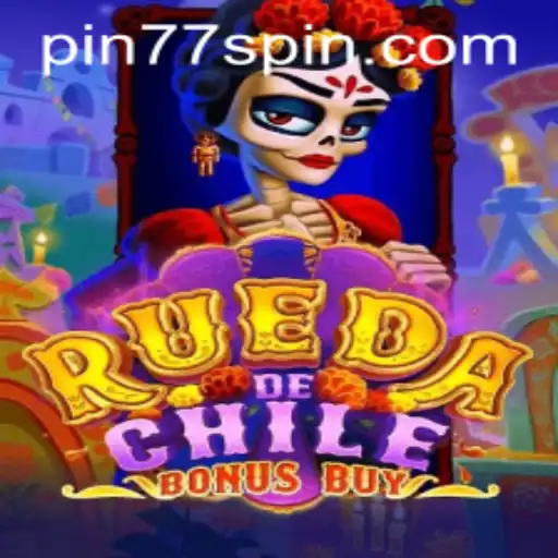 Exploring RuedaDeChileBonusBuy – A Unique Gaming Experience Enhanced by Pin77