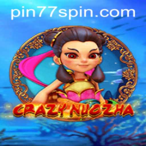 Discover the Thrills of CrazyNuoZha with Keyword Pin77