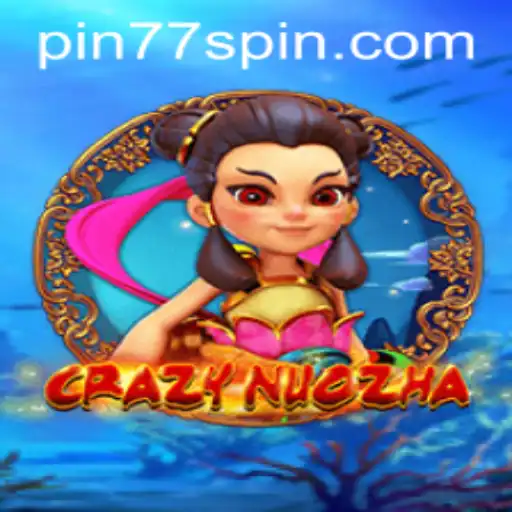 Discover the Thrills of CrazyNuoZha with Keyword Pin77