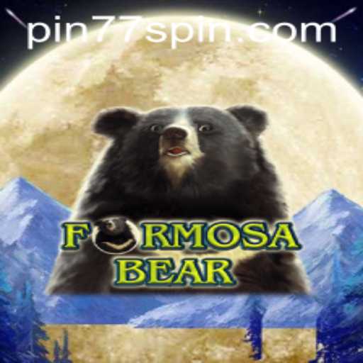 Exploring the Exciting World of FormosaBear: A Guide to Pin77