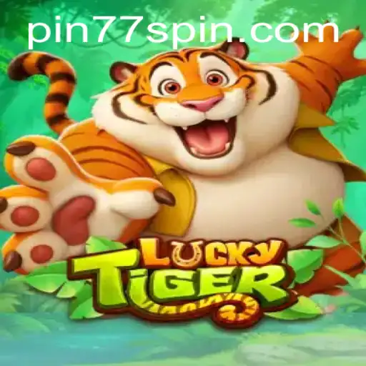 The Enthralling World of LuckyTiger: A Comprehensive Guide Featuring Pin77
