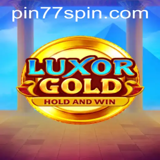 Exploring the World of LuxorGold with Pin77: Game Insights and Current Trends