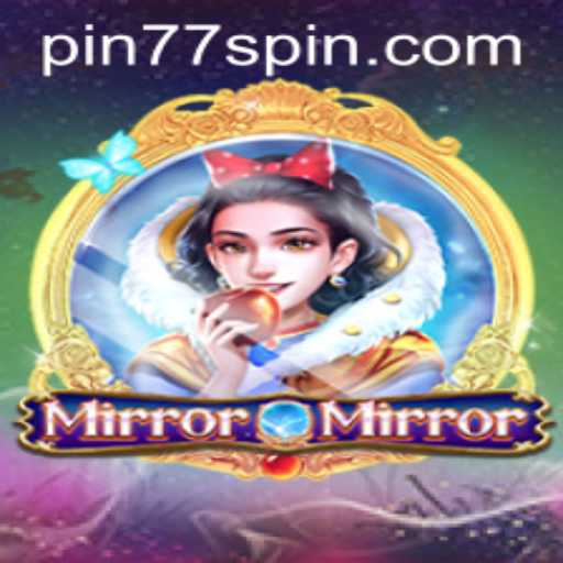 Exploring the World of 'MirrorMirror': A Deep Dive into the Game with Pin77