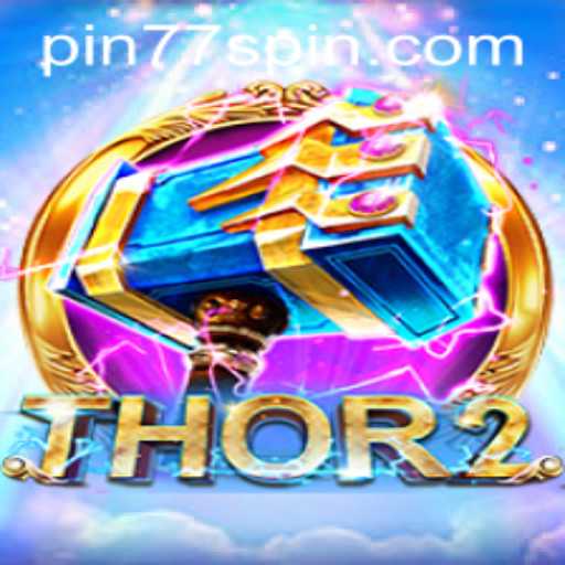 Discover the Thrilling World of Thor2 with Pin77