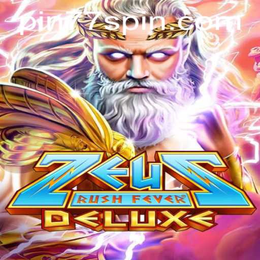 Exploring ZeusRushFeverDeluxe: A Thrilling Gaming Experience with Pin77
